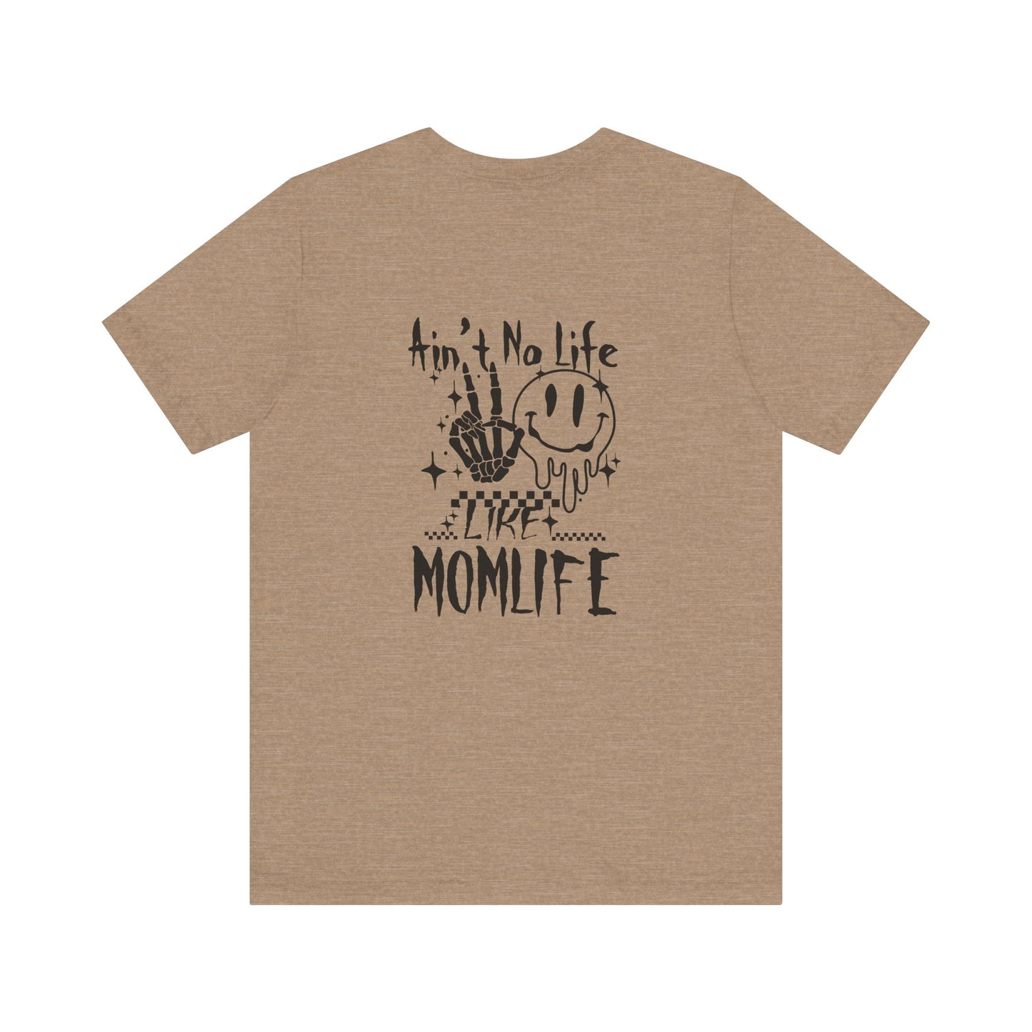 TMLC Ain't No Life Like MomLife Tshirt