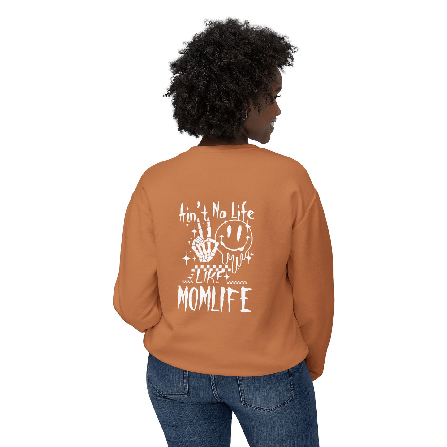 TMLC Ain't No Life Like MomLife Crewneck Sweatshirt