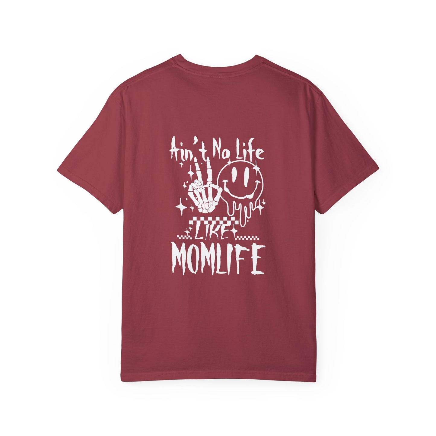 TMLC Ain't No Life Like MomLife Garment-Dyed T-shirt