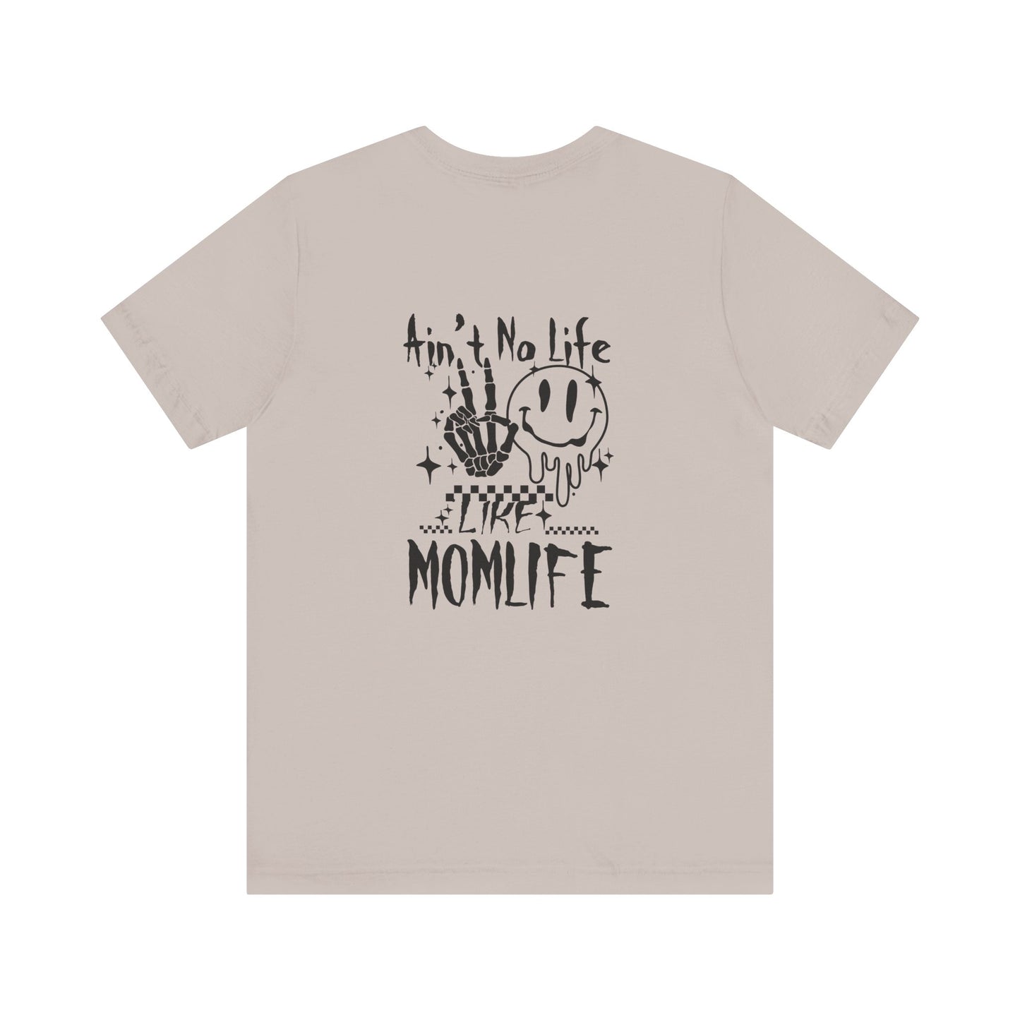 TMLC Ain't No Life Like MomLife Tshirt