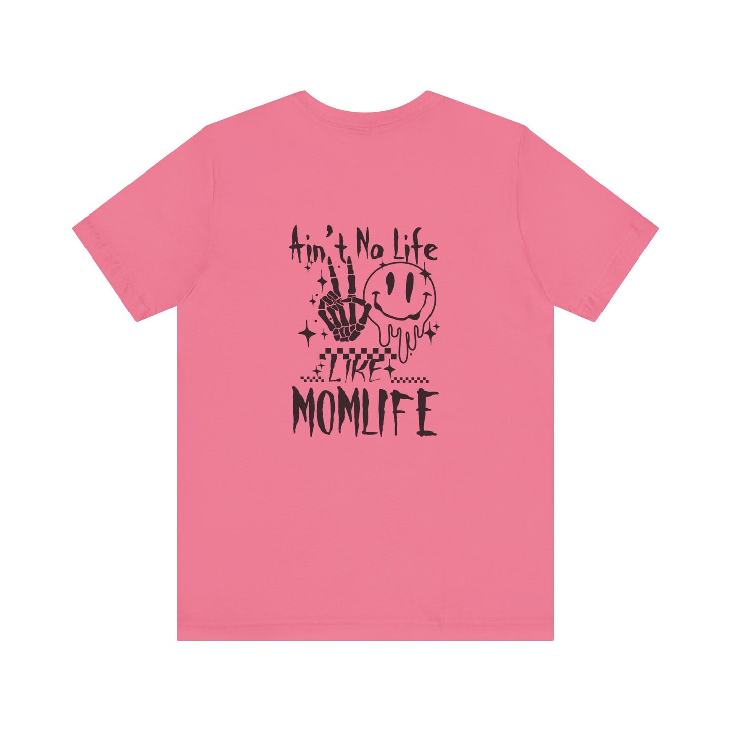 TMLC Ain't No Life Like MomLife Tshirt