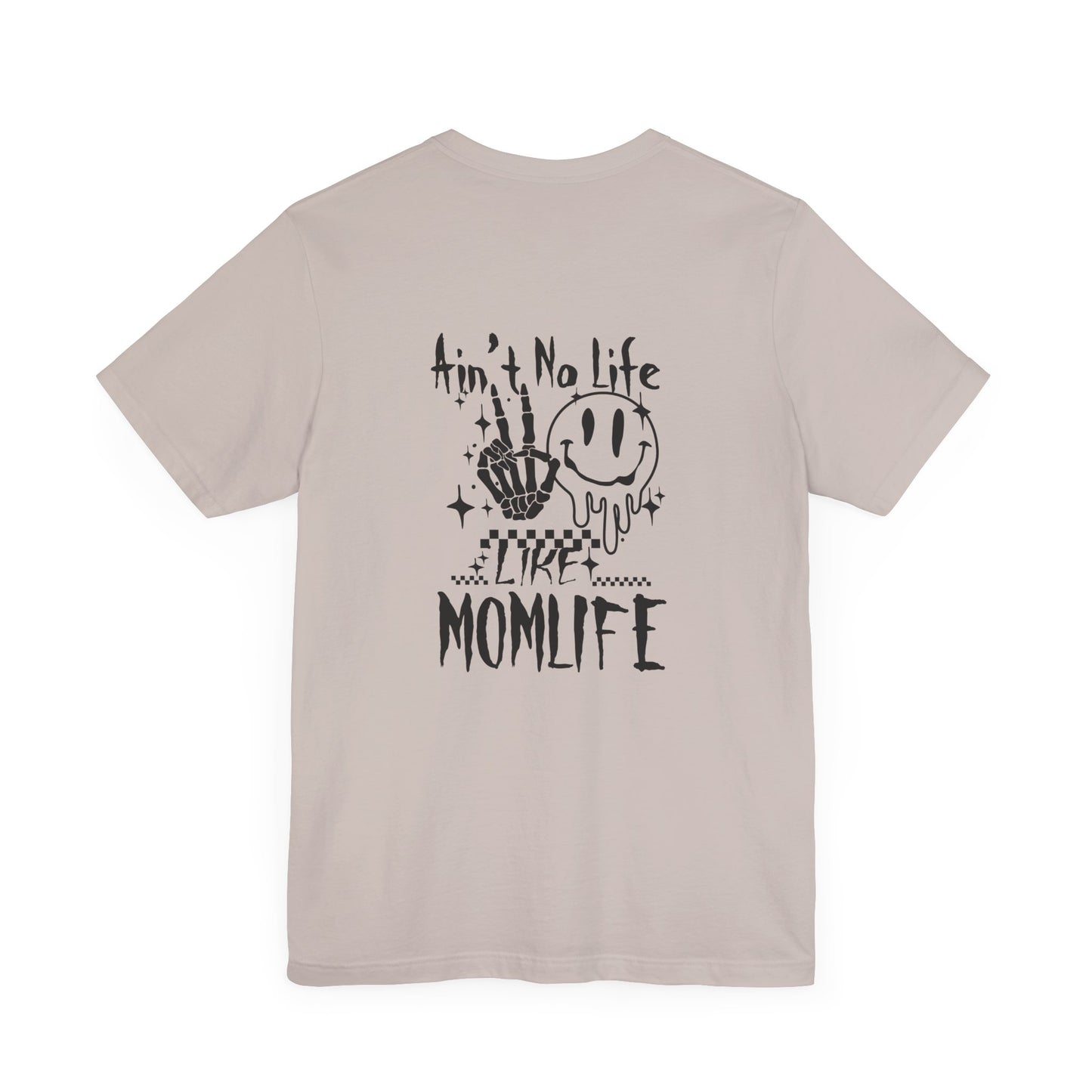 TMLC Ain't No Life Like MomLife Tshirt