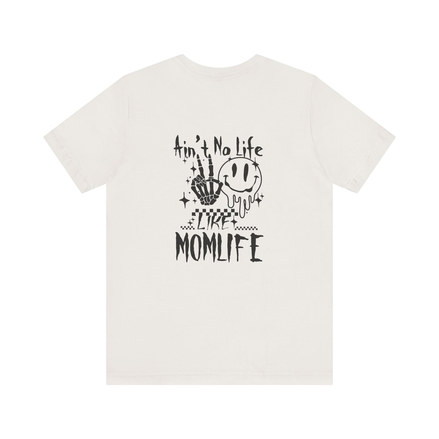 TMLC Ain't No Life Like MomLife Tshirt