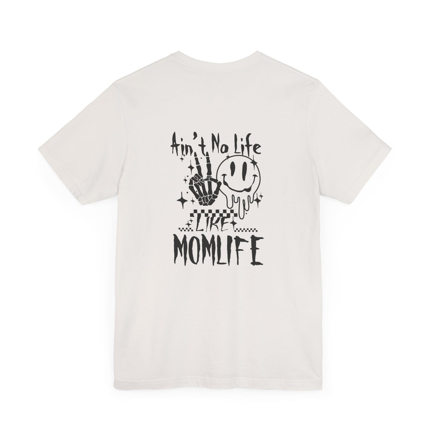 TMLC Ain't No Life Like MomLife Tshirt