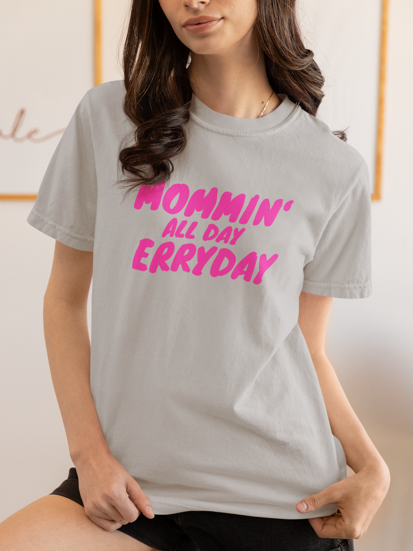 Mommin’ All Day Erryday - Bold Hot Pink Mom Life Oversized Shirt for Mothers
