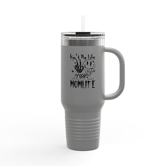 TMLC Ain't No Life Like MomLife Travel Mug
