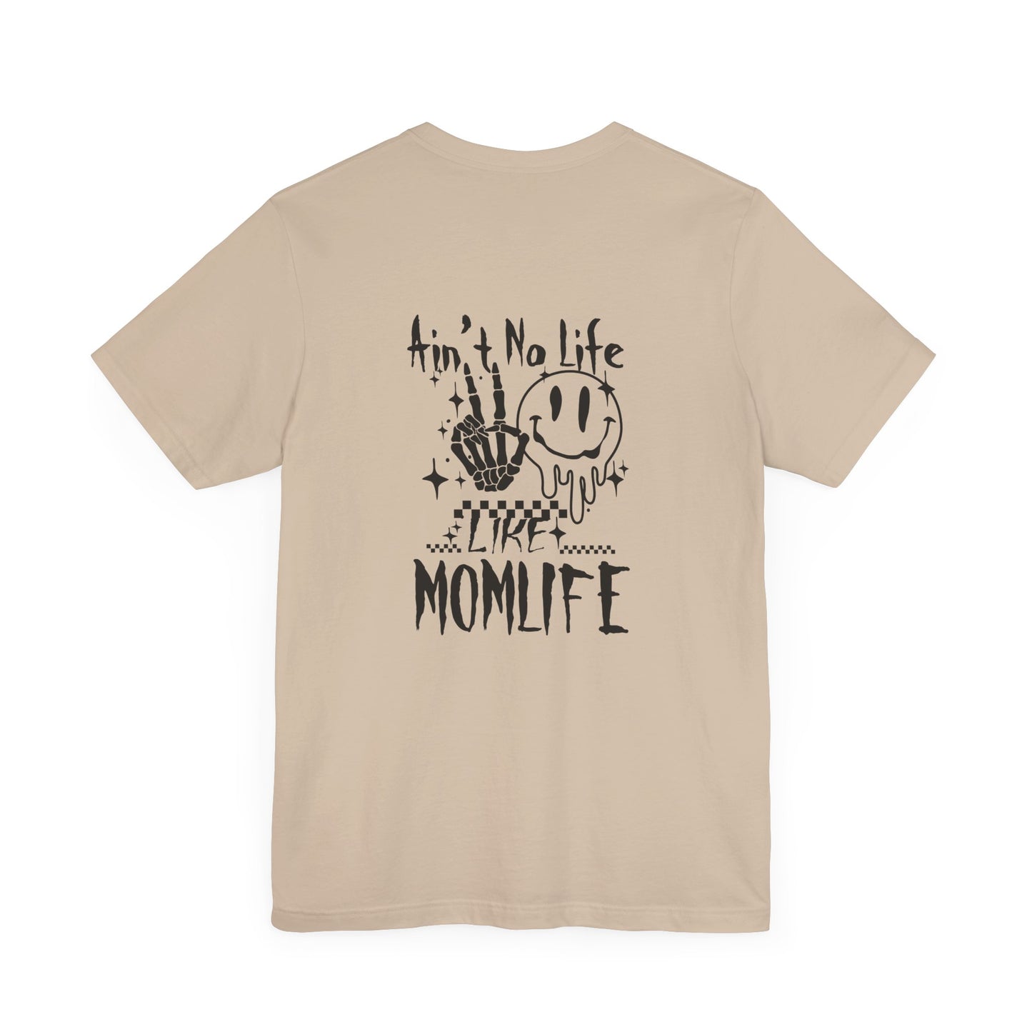 TMLC Ain't No Life Like MomLife Tshirt