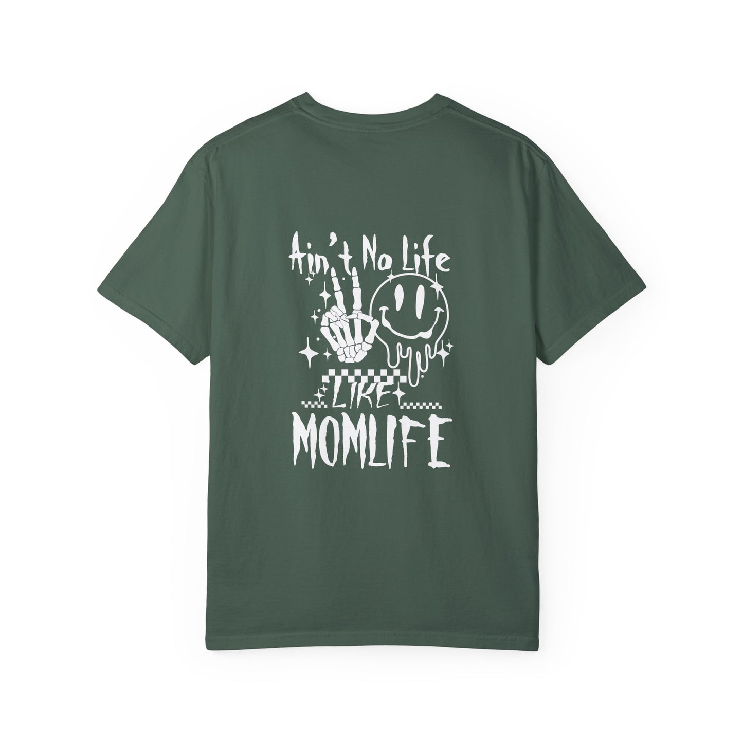 TMLC Ain't No Life Like MomLife Garment-Dyed T-shirt