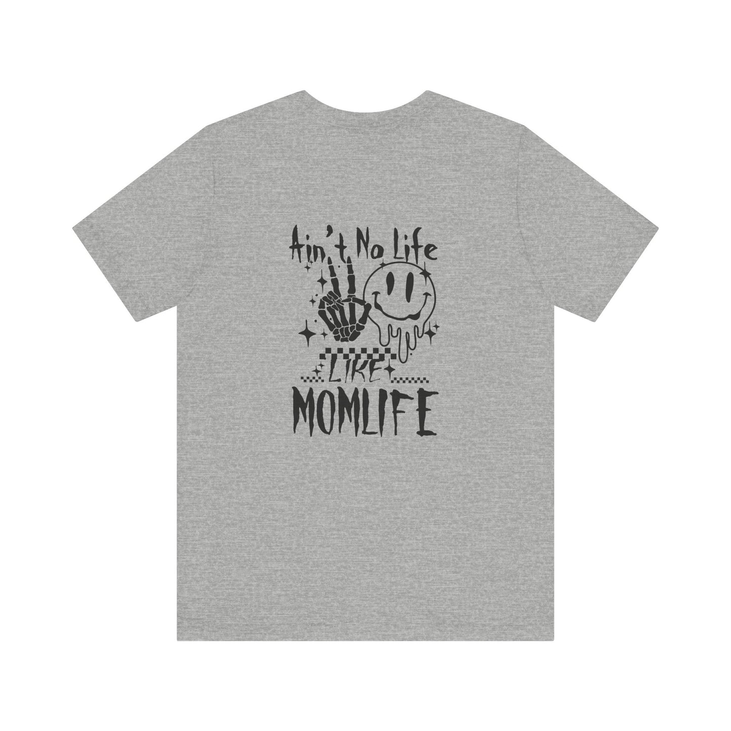 TMLC Ain't No Life Like MomLife Tshirt