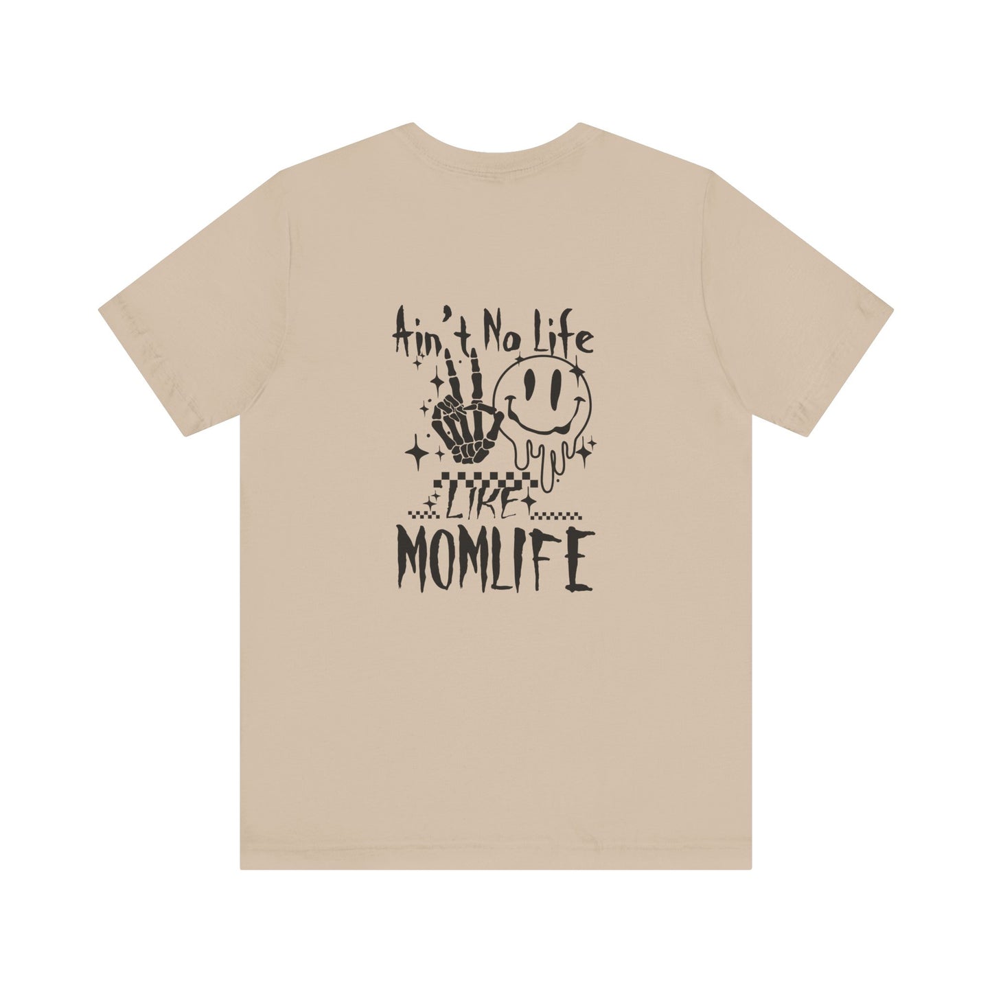 TMLC Ain't No Life Like MomLife Tshirt