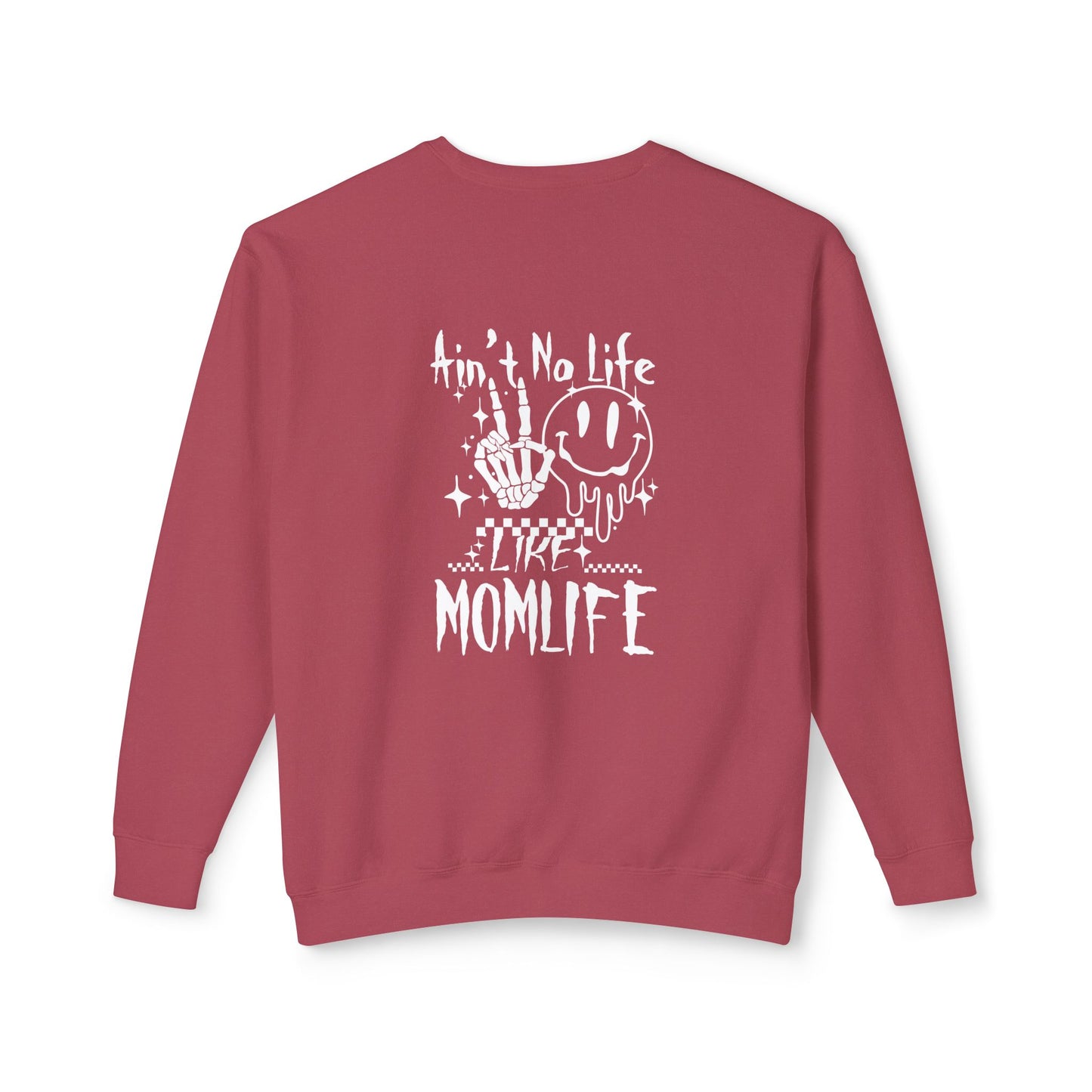 TMLC Ain't No Life Like MomLife Crewneck Sweatshirt