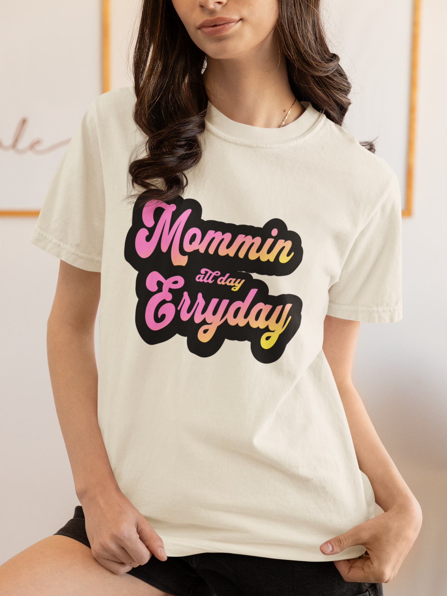 Mommin’ All Day Erryday - Mom Life Oversized Shirt for Mothers